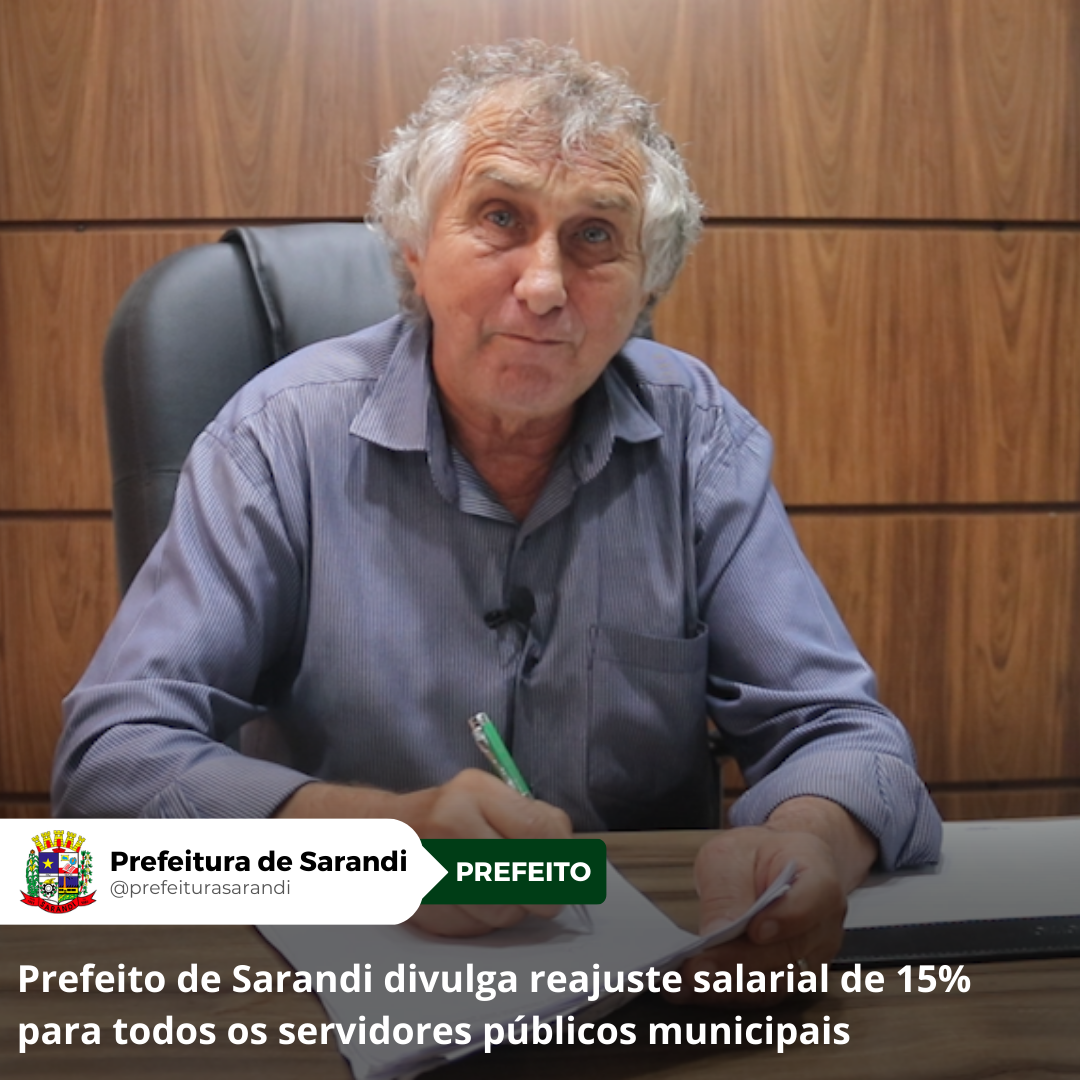 Prefeito de Sarandi divulga reajuste salarial de 15% para todos os servidores públicos municipais